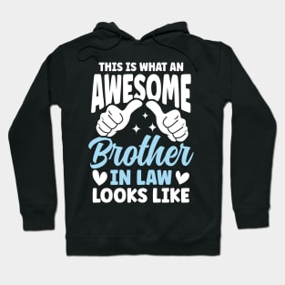 This is What An Awesome Brother In Law Hoodie